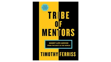 ‘Tribe of Mentors’ Is A Collection Of Life And Business Advice From The Most Successful People On Earth