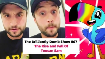 Toucan Sam’s Makeover And A Unique Trip To The Dentist On The Brilliantly Dumb Show Ep. 67