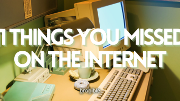 11 Things You Missed On The Internet